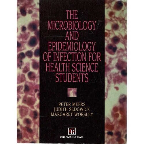 The Microbiology And Epidemiology Of Infection For Health Science Students