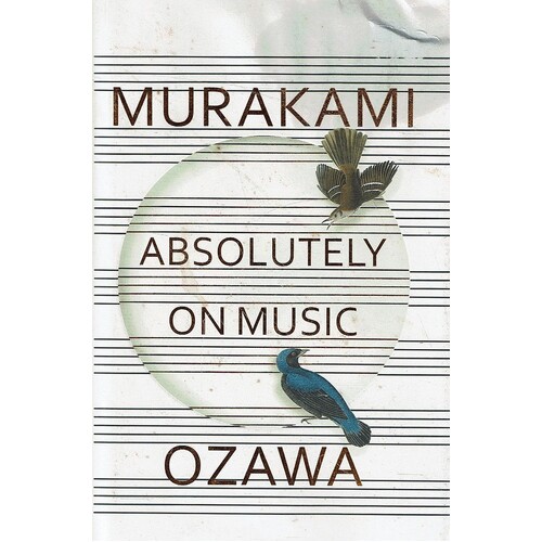 Absolutely On Music. Conversations With Seiji Ozawa