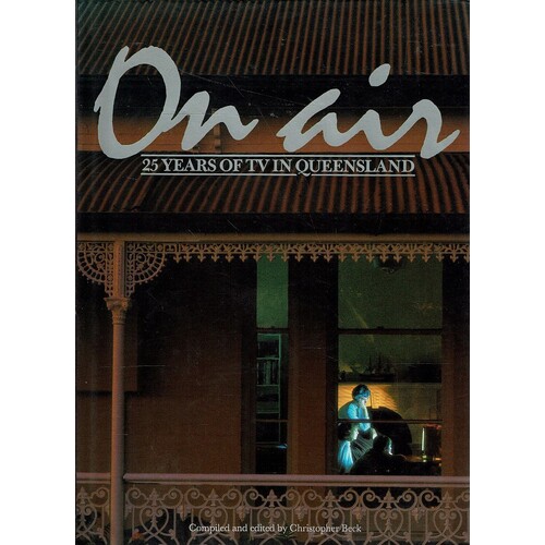On Air. 25 Years Of TV In Queensland