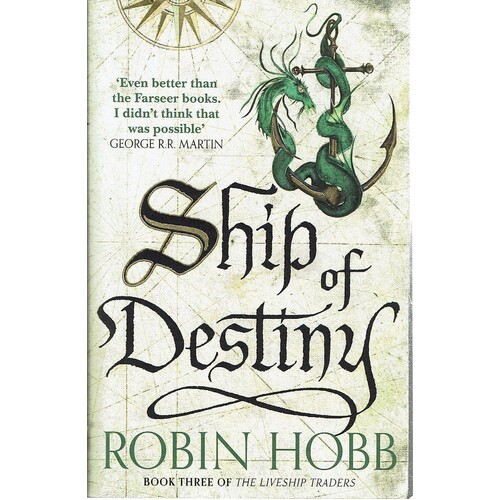 Ship Of Destiny. Book Three Of The Liveship Traders