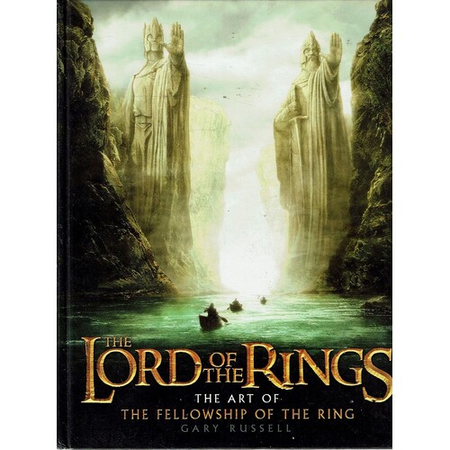 The Lord Of The Rings. The Art Of The Fellowship Of The Ring