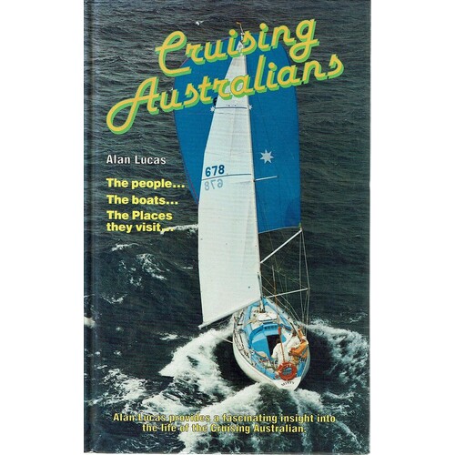 Cruising Australians. The People, The Boats, The Places They Visit