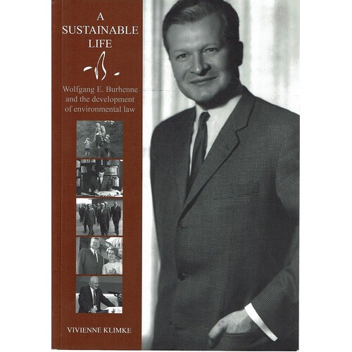 A Sustainable Life. Wofgang E Burhenne And The Development Of Environmental Law