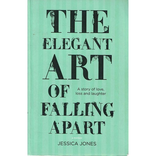 The Elegant Art Of Falling Apart