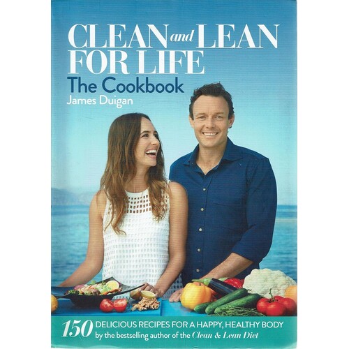 Clean And Lean For Life. The Cookbook