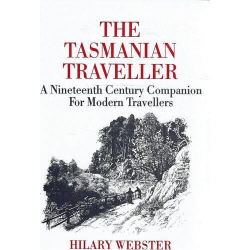 Tasmanian Traveller. Nineteenth Century Companion For Modern Travellers