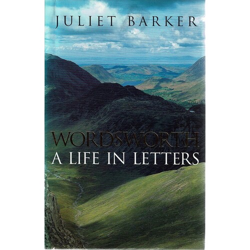 Wordsworth. A Life In Letters