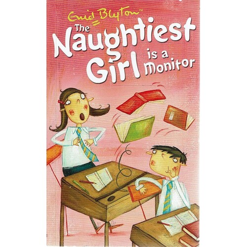 The Naughtiest Girl. Naughtiest Girl Is A Monitor. Book 3