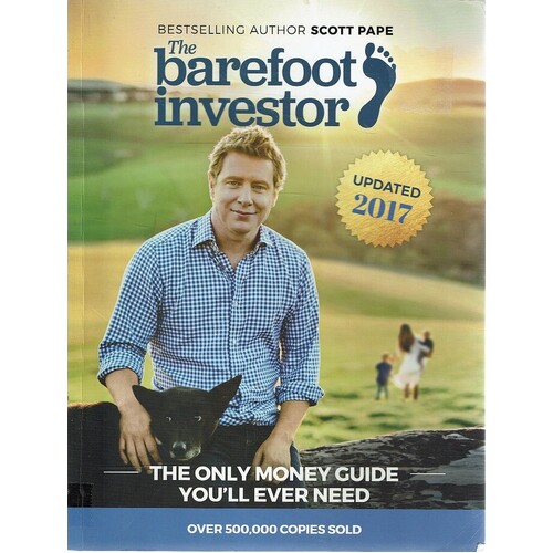 The Barefoot Investor. The Only Money Guide You'll Ever Need