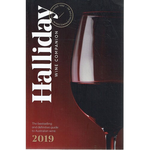Halliday Wine Companion 2019. The Bestselling And Definitive Guide To Australian Wine