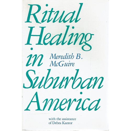 Ritual Healing In Suburban America