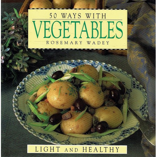 50 Ways With Vegetables