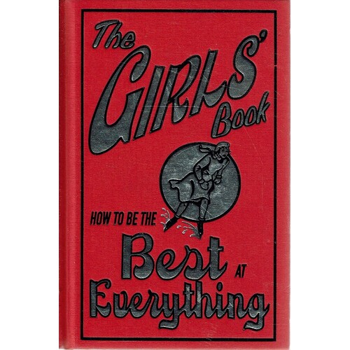 Girl's Book. How To Be The Best At Everything