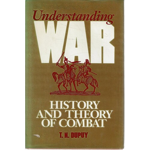 Understanding War. History and Theory of Combat