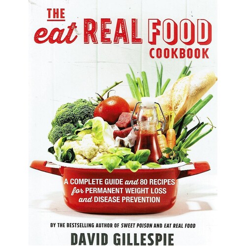 The Eat Real Food Cookbook