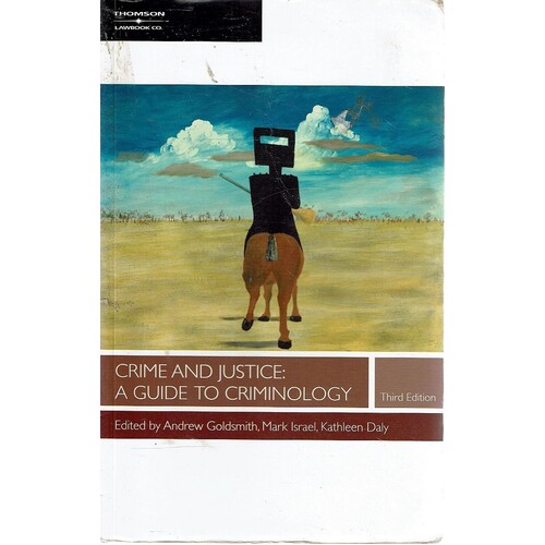 Crime and Justice . A Guide to Criminology