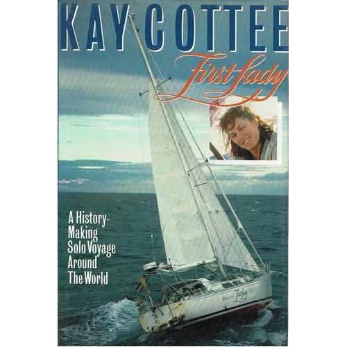 First Lady. A History Making Solo Voyage Around The World