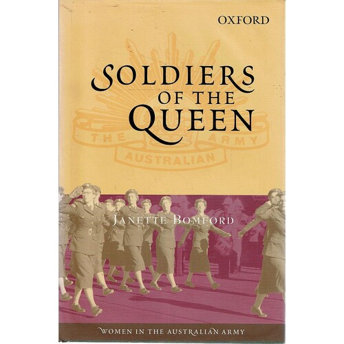 Soldiers Of The Queen. Women In The Australian Army