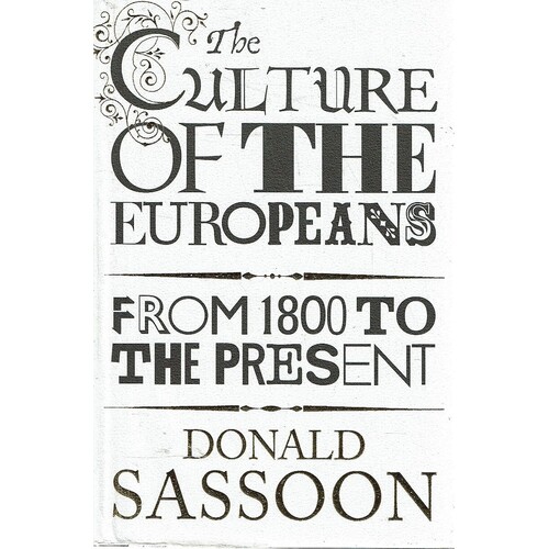 The Culture Of The Europeans. From 1800 To The Present