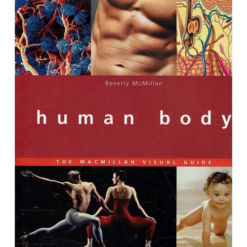 Human Body. The Macmillan Visual Guide