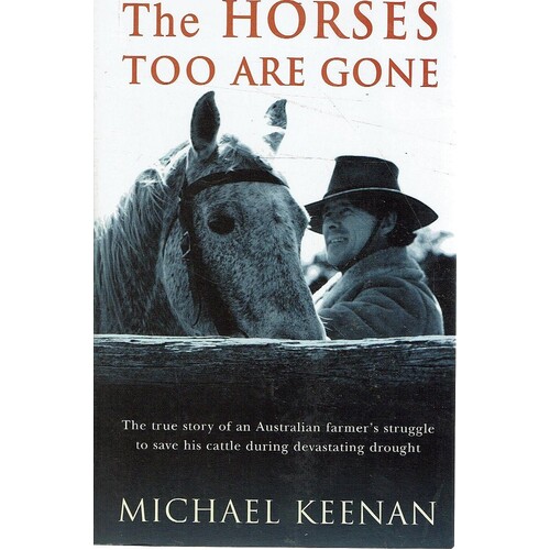 The Horses Too Are Gone