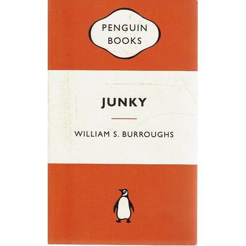 Junky by William S. Burroughs Junky by William S. Burroughs