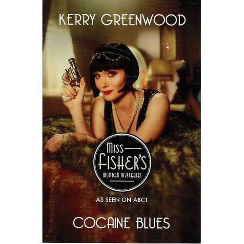 Cocaine Blues. Phryne Fisher's Murder Mysteries 1