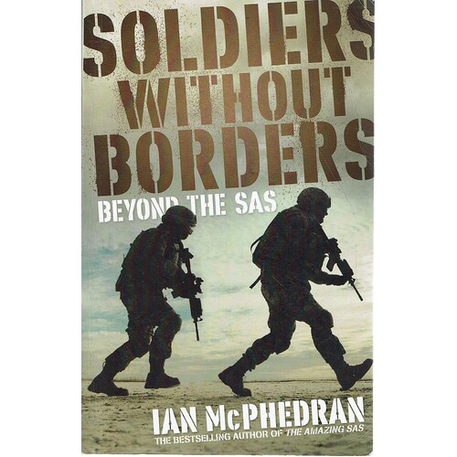 Soldiers Without Borders Beyond The SAS