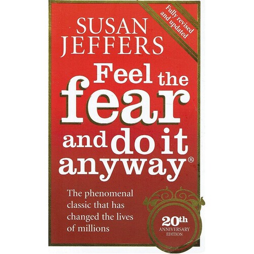 Feel The Fear And Do It Anyway