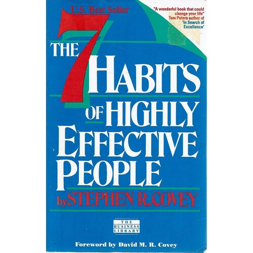 The 7 Habits Of Highly Effective People. Powerful Lessons In Personal Change