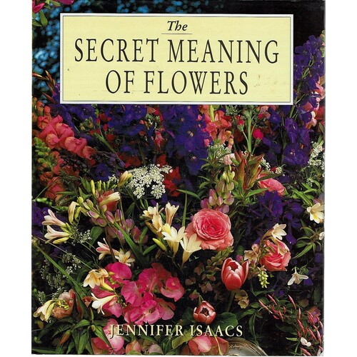 The Secret Meaning Of Flowers