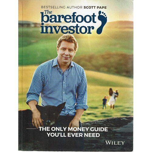 The Barefoot Investor. The Only Money Guide You'll Ever Need