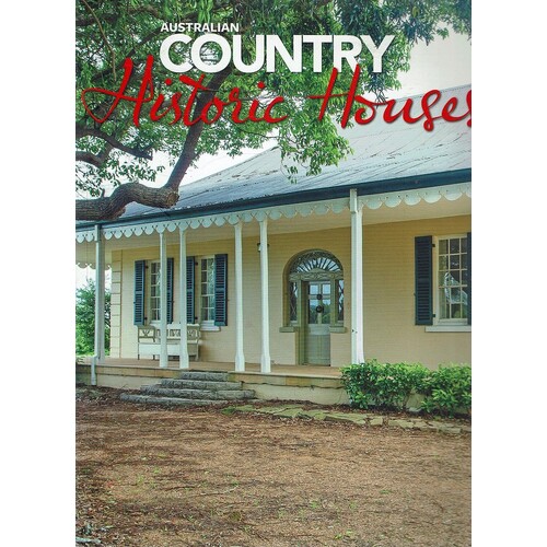 Australian Country. Historic Houses
