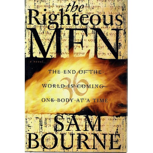 The Righteous Men. The End Of The World Is Coming One Body At A Time