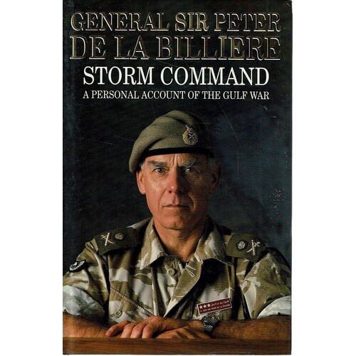 Storm Command. A Personal Account Of The Gulf War