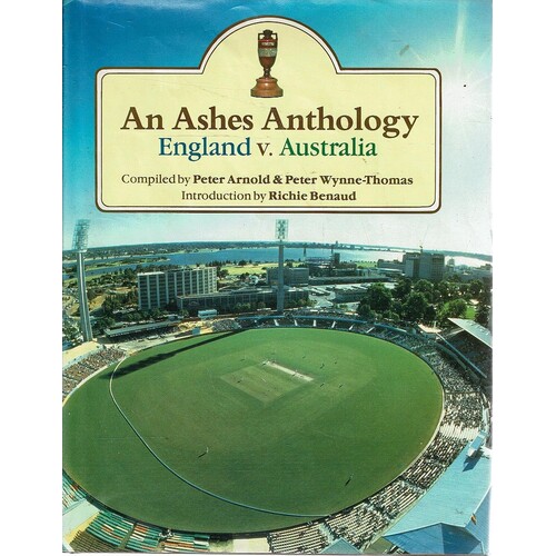 An Ashes Anthology. England And Australia