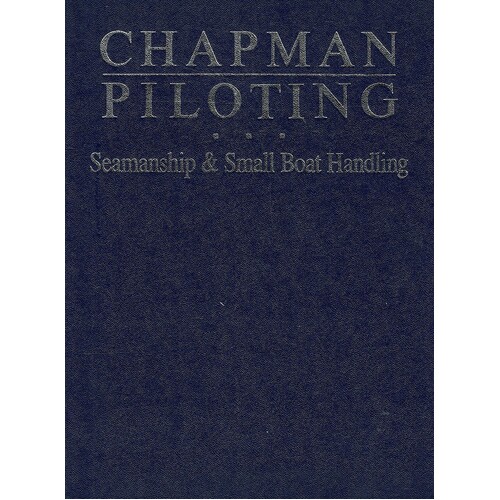 Chapman Piloting. Seamanship And Small Boat Handling