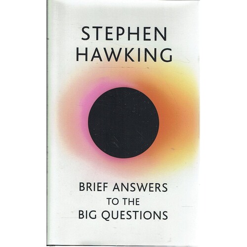 Brief Answers To The Big Questions