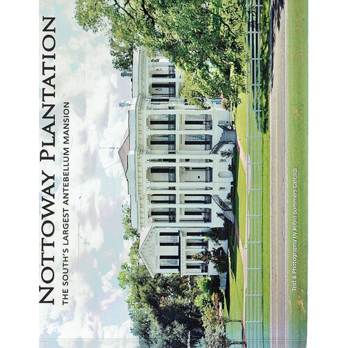 Nottoway Plantation. The South's Largest Antebellum Mansion