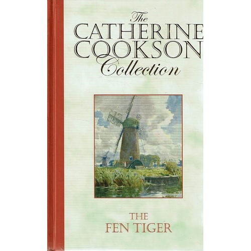 The Catherine Cookson Collection. The Fen Tiger