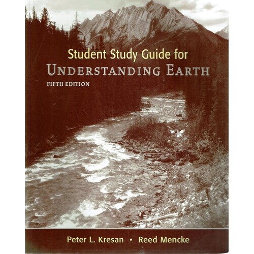 Understanding Earth.Student Study Guide