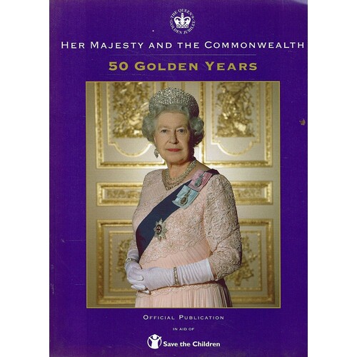 Her Majesty And The Commonwealth. 50 Golden Years