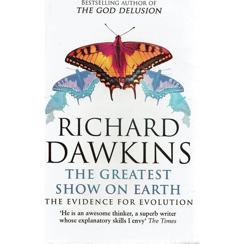 The Greatest Show On Earth. The Evidence For Evolution