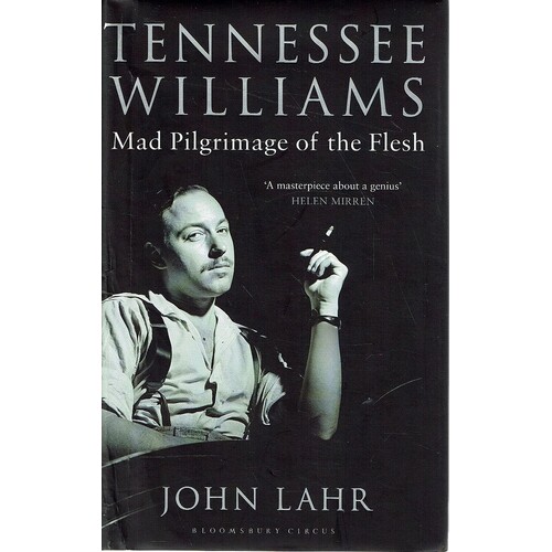 Tennessee Williams. Mad Pilgrimage Of The Flesh