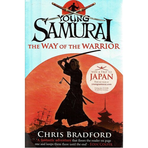 The Way Of The Warrior (Young Samurai, Book 1)