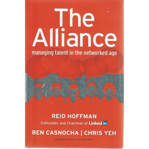 The Alliance. Managing Talent In The Networked Age