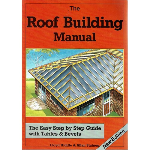 The Roof Building Manual. With Tables & Bevels