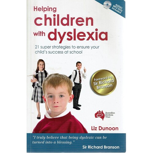 Helping Children with Dyslexia. 21 Super Strategies to Ensure Your Child's Success at School