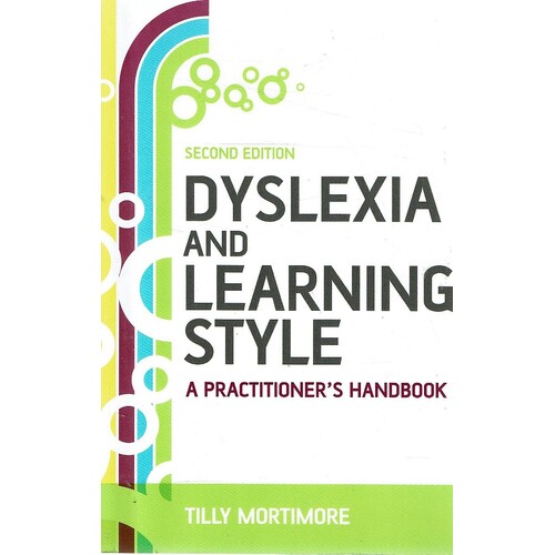 Dyslexia And Learning Style. A Practitioner's Handbook