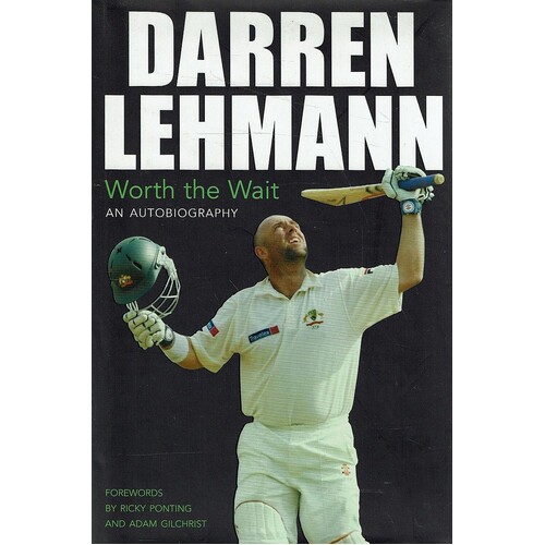 Darren Lehmann. Worth The Wait